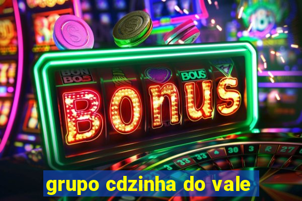 grupo cdzinha do vale