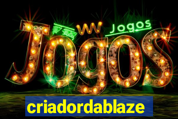 criadordablaze