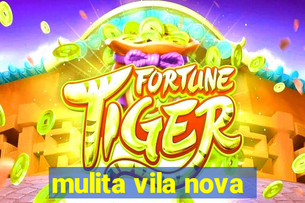 mulita vila nova