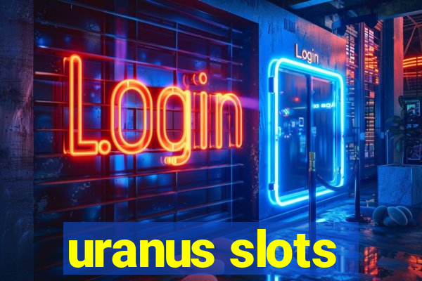 uranus slots