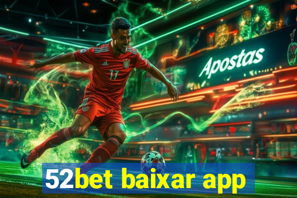 52bet baixar app