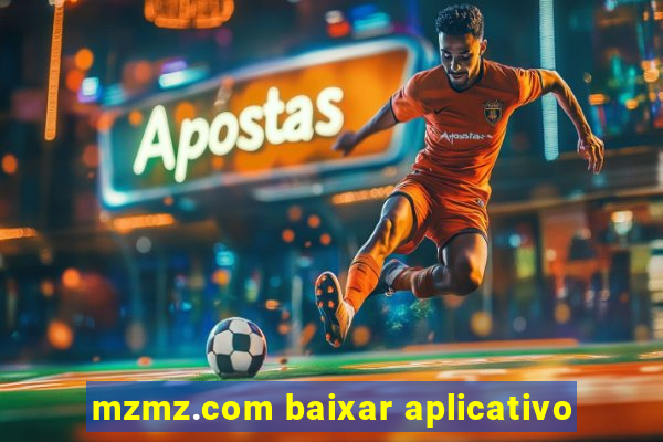 mzmz.com baixar aplicativo