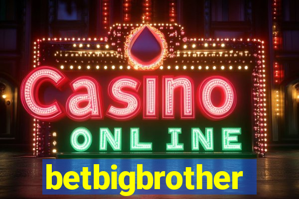 betbigbrother