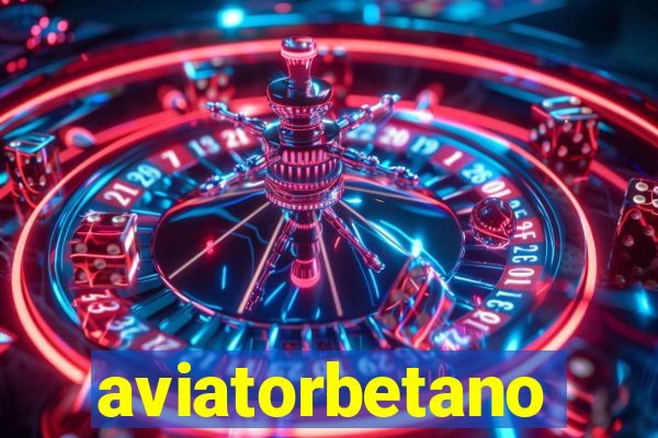 aviatorbetano