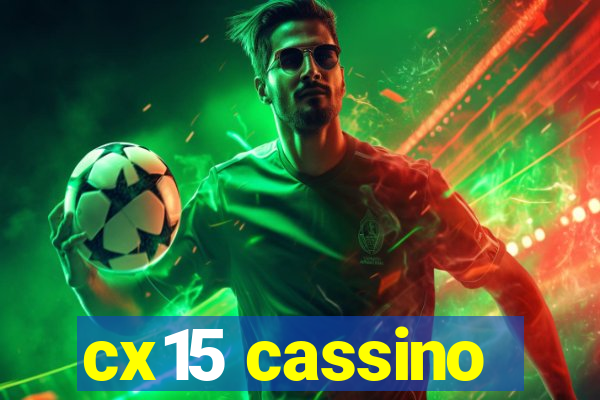 cx15 cassino