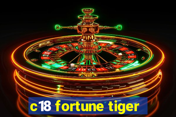 c18 fortune tiger