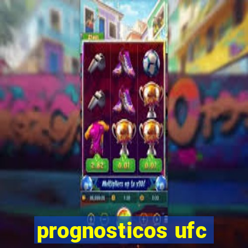 prognosticos ufc