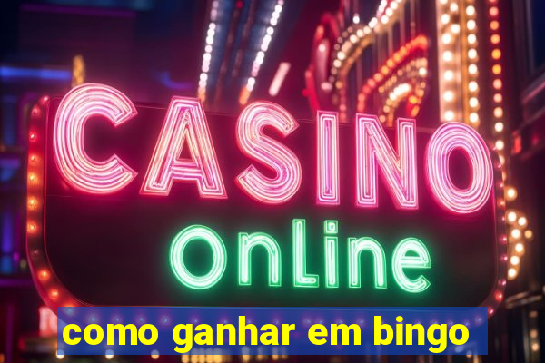 como ganhar em bingo