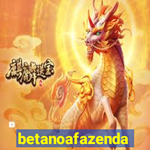 betanoafazenda