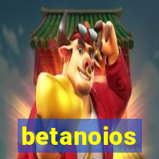 betanoios