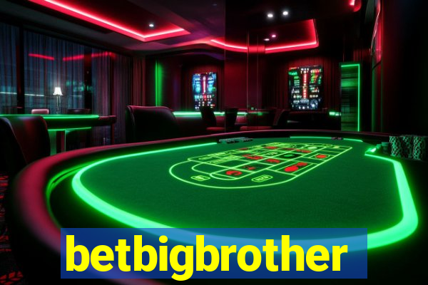 betbigbrother