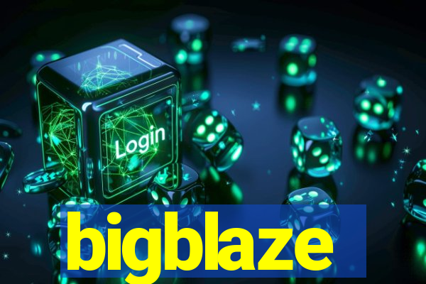 bigblaze