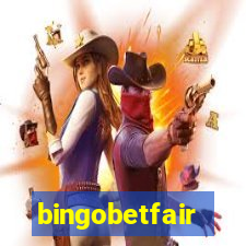 bingobetfair