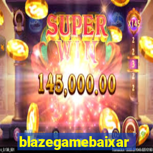 blazegamebaixar