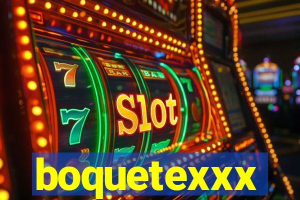 boquetexxx