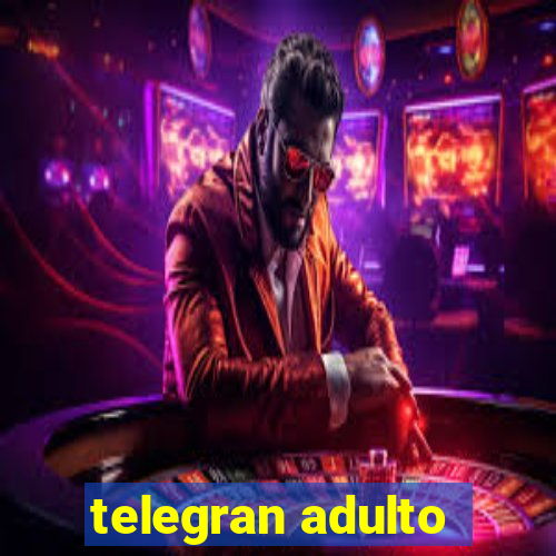 telegran adulto