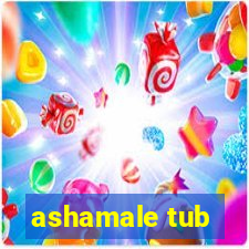 ashamale tub