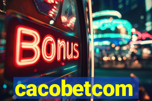 cacobetcom