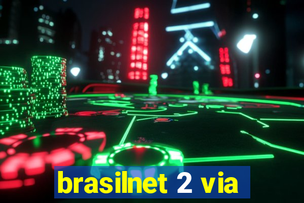 brasilnet 2 via