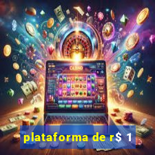 plataforma de r$ 1