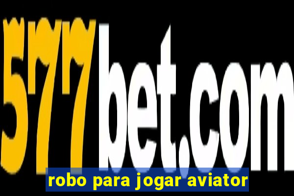 robo para jogar aviator