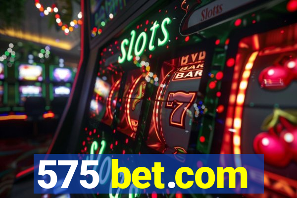 575 bet.com