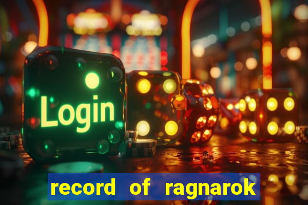 record of ragnarok 3 temporada