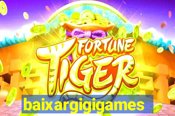 baixargigigames