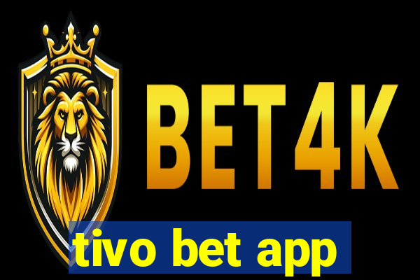 tivo bet app