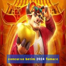 concurso betim 2024 fumarc