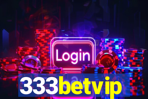 333betvip