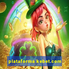 plataforma kebet.com