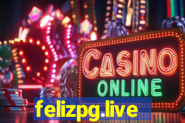 felizpg.live