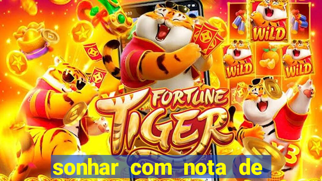 sonhar com nota de 100 reais jogo do bicho