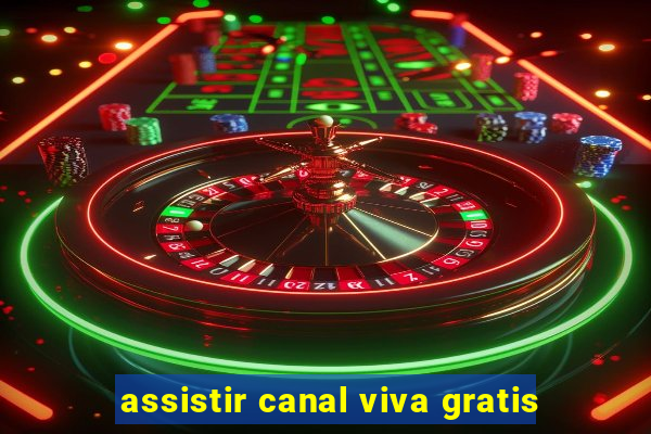 assistir canal viva gratis