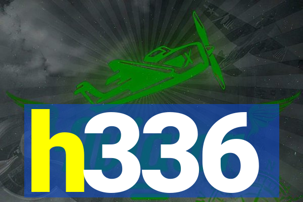 h336