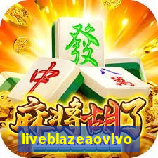 liveblazeaovivo