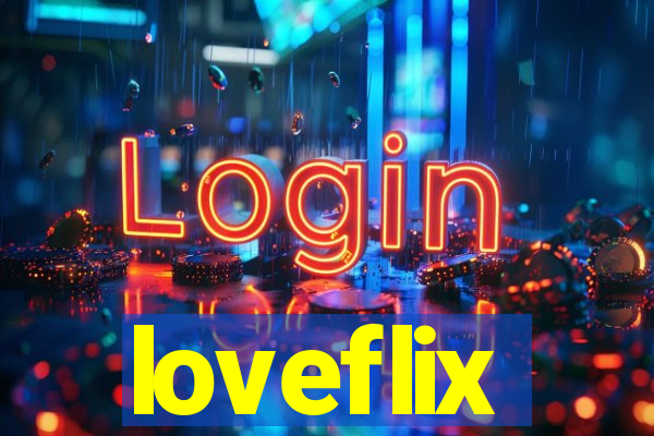 loveflix