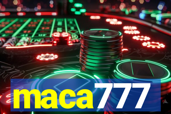 maca777