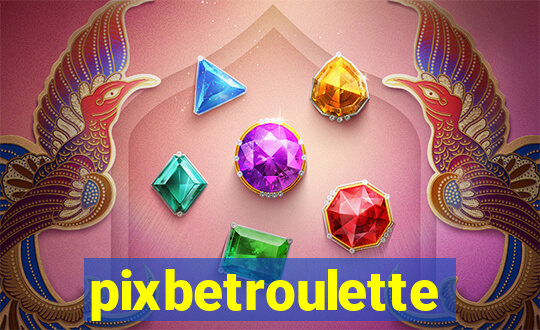 pixbetroulette