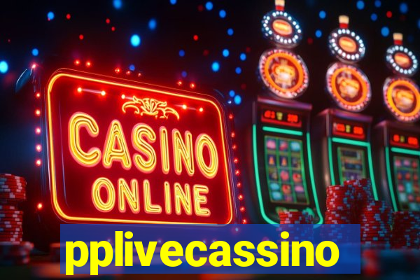 pplivecassino