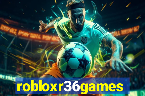 robloxr36games