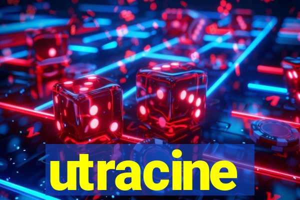 utracine