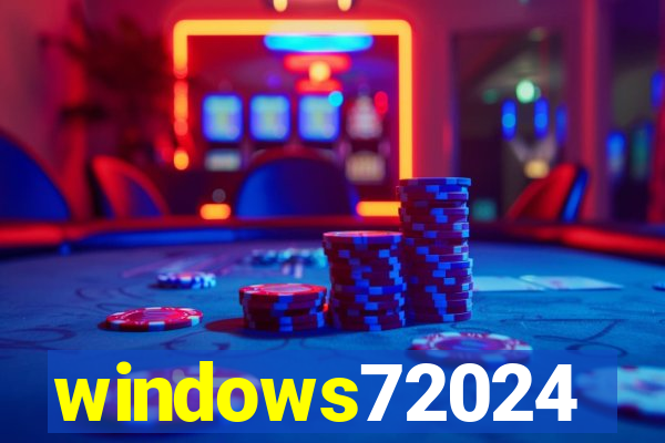 windows72024