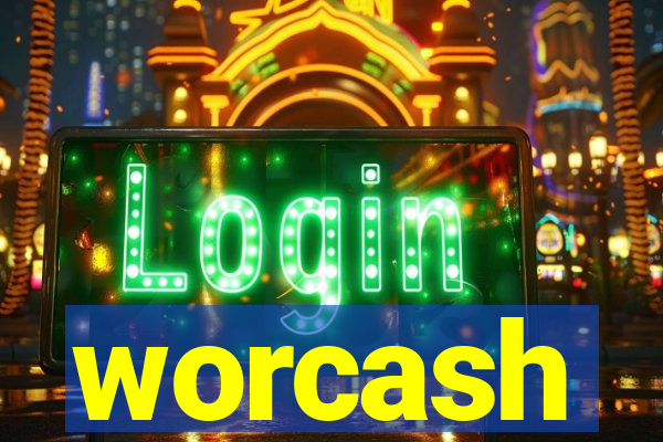 worcash